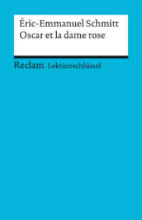 Lektüreschlüssel zu Éric-Emmanuel Schmitt: Oscar et la dame rose : Banzhaf, Michaela - Lektürehilfe; Vorbereitung auf Klausur, Abitur und Matura (Reclams Universal-Bibliothek 15443) （2016. 79 S. 148 mm）