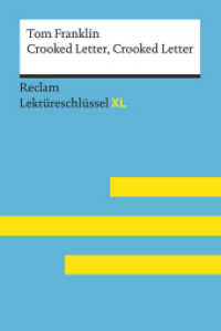 Tom Franklin: Crooked Letter, Crooked Letter : Lektüreschlüssel mit Inhaltsangabe, Interpretation, Prüfungsaufgaben mit Lösungen, Lernglossar (Reclam Lektüreschlüssel XL 15504) （2019. 160 S. 5 Farbfotos. 170 mm）