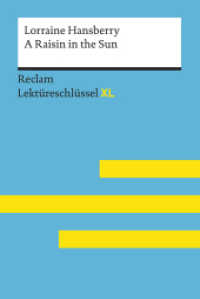 Lorraine Hansberry: A Raisin in the Sun : Lektüreschlüssel mit Inhaltsangabe, Interpretation, Prüfungsaufgaben mit Lösungen, Lernglossar (Reclam Lektüreschlüssel XL) （2019. 122 S. 7 Abb. 170 mm）