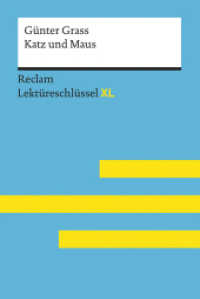 Katz und Maus von Günter Grass: Lektüreschlüssel mit Inhaltsangabe, Interpretation, Prüfungsaufgaben mit Lösungen, Lerng (Reclam Lektüreschlüssel XL 15512) （2020. 108 S. 3 Abb. 170 mm）