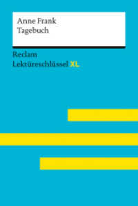 Tagebuch der Anne Frank: Lektüreschlüssel mit Inhaltsangabe, Interpretation, Prüfungsaufgaben mit Lösungen, Lernglossar. (Reclam Lektüreschlüssel XL 15548) （2024. 120 S. 5 Abb. 170 mm）