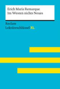 Im Westen nichts Neues von Erich Maria Remarque: Lektüreschlüssel mit Inhaltsangabe, Interpretation, Prüfungsaufgaben mi (Reclam Lektüreschlüssel XL 15549) （Originalausgabe. 2023. 151 S. 12 Abb. 170 mm）