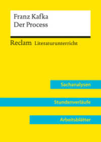 Franz Kafka: Der Process (Lehrerband) : Reclam Literaturunterricht: Sachanalysen, Stundenverläufe, Arbeitsblätter (Reclam Literaturunterricht 15825) （2028. 100 S. 297 mm）