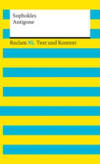 Antigone. Textausgabe mit Kommentar und Materialien : Reclam XL - Text und Kontext (Reclam XL - Text und Kontext 16106) （2021. 109 S. 10 Abb. 200 mm）