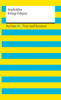 König Ödipus. Textausgabe mit Kommentar und Materialien : Reclam XL - Text und Kontext (Reclam XL - Text und Kontext 16131) （2021. 113 S. 9 Abb. 200 mm）