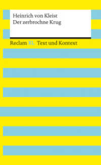 Der zerbrochne Krug. Textausgabe mit Kommentar und Materialien: Enthält die Erstfassung der Schlussszene ('Variant') : Reclam XL - Text und Kontext. Für Lehrkräfte und Schüler:innen (Reclam XL - Text und Kontext 16166) （Durchges. und erw. Ausgabe 2024. 2024. 143 S. 8 Abb. 200 mm）