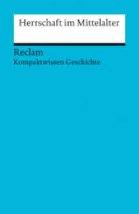 Herrschaft im Mittelalter. (Kompaktwissen Geschichte) : Bühler, Arnold - sicher durch Abitur und Matura; Oberstufenwissen - 17072 (Reclams Universal-Bibliothek 17072) （2013. 157 S. 148 mm）