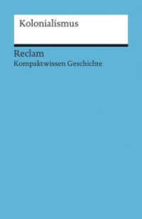 Kolonialismus. (Kompaktwissen Geschichte) : Grewe, Bernd-Stefan; Lange, Thomas - sicher durch Abitur und Matura; Oberstufenwissen - 17082 (Reclams Universal-Bibliothek 17082) （2015. 160 S. 8 SW-Fotos, 1 Ktn. 148 mm）
