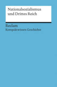 Nationalsozialismus und Drittes Reich (Reclams Universal-Bibliothek 17086) （2015. 160 S. 1 Ktn., 8 SW-Fotos. 14.8 cm）