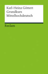 Grundkurs Mittelhochdeutsch. Eine Übersetzungslehre : Göttert, Karl-Heinz - Sprachkurs; Vorbereitung auf literarische Übersetzungen (Reclams Universal-Bibliothek 17679) （2013. 95 S. 148 mm）