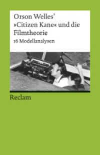 Orson Welles' 'CitizenKane' und die Filmtheorie : 16 Modellanalysen (Reclams Universal-Bibliothek 17690) （2017. 336 S. 35 SW-Fotos. 14.8 cm）