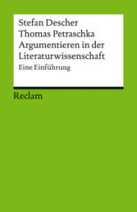 Argumentieren in der Literaturwissenschaft. Eine Einführung : Descher, Stefan; Petraschka, Thomas - Praxistipps, Ratgeber - 17694 (Reclams Universal-Bibliothek 17694) （2., aktual. und erw. Auflage 2025. 2025. 200 S. 148 mm）