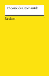 Theorie der Romantik (Reclams Universal-Bibliothek 18088) （2000. 439 S. 10 Abb. 14.8 cm）