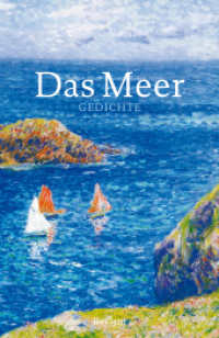 Das Meer. Gedichte : vom Meeresrauschen inspirierte Poesie; Gedichtsammlung - 18302 (Reclams Universal-Bibliothek 18302) （2014 132 S. 10 SW-Fotos 148 mm）