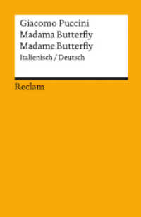 Madama Butterfly / Madame Butterfly. Italienisch/Deutsch : Puccini, Giacomo - zweisprachige Ausgabe; Klassiker der Musikgeschichte - 18367 (Reclams Universal-Bibliothek 18367) （2006. 128 S. 148 mm）
