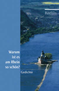 Warum ist es am Rhein so schön?. Gedichte : Deutsch-Lektüre, Deutsche Klassiker der Literatur (Reclams Universal-Bibliothek 18518) （2007. 124 S. 148 mm）