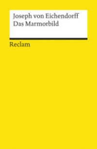 Das Marmorbild. Novelle : Textausgabe mit Anmerkungen/Worterklärungen und Nachwort (Reclams Universal-Bibliothek 18539) （2008. 80 S. 148 mm）