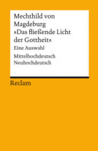 »Das fließende Licht der Gottheit« : Eine Auswahl. Mittelhochdeutsch/Neuhochdeutsch (Reclams Universal-Bibliothek 18557)