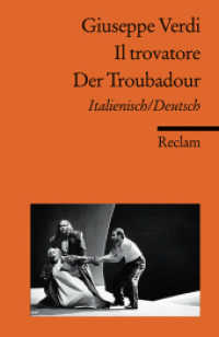 Il trovatore / Der Troubadour, Libretto : Textbuch Italienisch-Deutsch (Reclams Universal-Bibliothek 18607) （2009. 101 S. 148 mm）