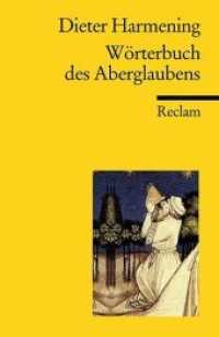 ドイツ迷信辞典（レクラム文庫版）<br>Wörterbuch des Aberglaubens : Harmening, Dieter - Mythen; Geisterglaube; Erläuterungen, Ursprünge und Ideengeschichte (Reclams Universal-Bibliothek 18620) （2., durchges. u. erw. Aufl. 2009. 604 S. 148 mm）