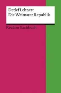 Die Weimarer Republik : Lehnert, Detlef - Epochen und Schriften aus den Jahrhunderten; Bedeutsames der deutschen Geschichte - 2 (Reclams Universal-Bibliothek 18646) （2., überarb. Aufl. 2009. 316 S. m. Abb. u. Ktn. 148 mm）