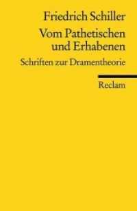 Vom Pathetischen und Erhabenen : Schriften zur Dramentheorie (Reclams Universal-Bibliothek 18673) （Neuaufl. 2009. 192 S. 14.8 cm）