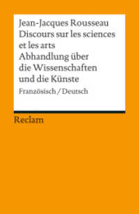 Discours sur les sciences et les arts / Abhandlung über die Wissenschaften und die Künste. Französisch/Deutsch : Rousseau, Jean-Jacques - 18679 (Reclams Universal-Bibliothek 18679) （2012. 119 S. 148 mm）