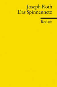 Das Spinnennetz : Roth, Joseph - Deutsch-Lektüre, Deutsche Klassiker der Literatur - 18684 (Reclams Universal-Bibliothek 18684) （2010. 151 S. 148 mm）