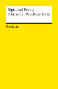 Abriss der Psychoanalyse : Freud, Sigmund - Wissen über mentale Gesundheit - 18689 (Reclams Universal-Bibliothek 18689) （2010. 118 S. 148 mm）