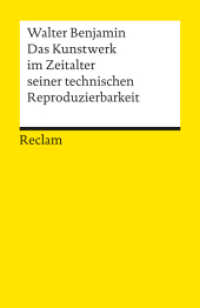 Das Kunstwerk im Zeitalter seiner technischen Reproduzierbarkeit. Mit Ergänzungen aus der Ersten und Zweiten Fassung : Benjamin, Walter - Textsammlung; Analyse; - 18830 (Reclams Universal-Bibliothek 18830) （2011. 118 S. 148 mm）