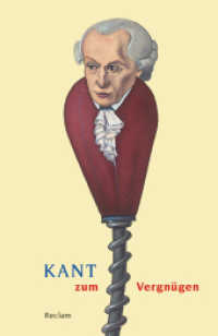 Kant zum Vergnügen (Reclams Universal-Bibliothek 18851) （2012. 182 S. 8 Abb. 148 mm）