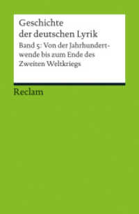 Geschichte der deutschen Lyrik Bd.5 : Band 5: Von der Jahrhundertwende bis zum Ende des Zweiten Weltkriegs (Reclams Universal-Bibliothek 18892) （2013. 147 S. 14.8 cm）