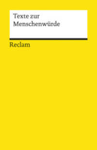 Texte zur Menschenw&uuml;rde : Grundlagen-Wissen Gesellschaft und Politik - 18907 (Reclams Universal-Bibliothek 18907) （2011. 314 S. 148 mm）