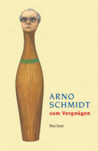 Arno Schmidt zum Vergnügen (Reclams Universal-Bibliothek 18931)