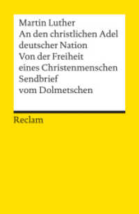 An den christlichen Adel deutscher Nation. Von der Freiheit eines Christenmenschen. Sendbrief vom Dolmetschen (Reclams Universal-Bibliothek 18947) （Neuaufl. 2012. 175 S. 148 mm）