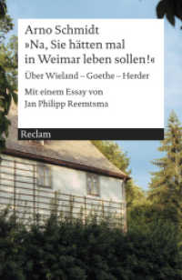 »Na， Sie hätten mal in Weimar leben sollen!« : Über Wieland - Goethe - Herder (Reclams Universal-Bibliothek 18979)