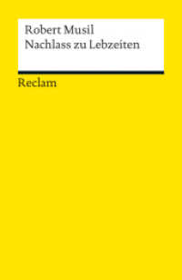 Nachlass zu Lebzeiten : Musil, Robert - Deutsch-Lektüre, Deutsche Klassiker der Literatur (Reclams Universal-Bibliothek 18990) （2013. 192 S. 148 mm）