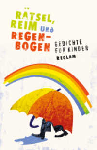 Ratsel， Reim und Regenbogen : Gedichte fur Kinder (Reclam Universal-Bibliothek Nr.19077)