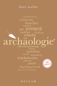 Archäologie. 100 Seiten (Reclam 100 Seiten 20550) （2020. 100 S. 10 Abb. 17 cm）
