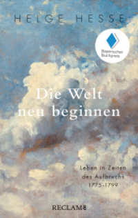 Die Welt neu beginnen : Leben in Zeiten des Aufbruchs 1775-1799 (Reclam Taschenbuch 20697) （4., durchges. Auflage 2023. 2023. 445 S. 190 mm）