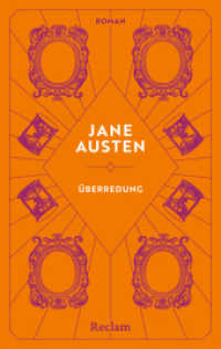 Überredung. Roman : Klassiker der Weltliteratur - Die Geschichte von Anne Elliot, die mit den Folgen einer Entscheidung kämpft - Jubiläumsausgabe (Reclam Taschenbuch 20772) （2025. 348 S. 190 mm）