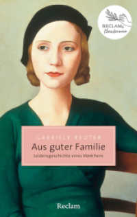 Aus guter Familie. Leidensgeschichte eines Mädchens : Roman - Der Erfolgstitel einer Bestseller-Autorin im Taschenbuch (Reclam Taschenbuch 20800) （Durchges. Ausgabe 2025. 2025. 270 S. 190 mm）