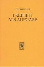 Freiheit als Aufgabe : Freedom as a Task -- Hardback (German Language Edition)