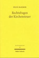 Rechtsfragen der Kirchensteuer : Habil.-Schr. Tübingen 1999 (Überarb. Fass.) (Jus Ecclesiasticum Bd.66) （2002. XXVI, 574 S. 24 cm）