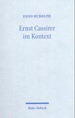 Ernst Cassirer im Kontext : Kulturphilosophie zwischen Metaphysik und Historismus （2003. X, 277 S. 22,5 cm）