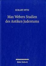 Max Webers Studien des Antiken Judentums : Historische Grundlegung einer Theorie der Moderne （2002. XII, 377 S. 24 cm）