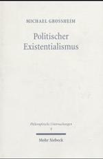 Politischer Existentialismus : Subjektivitat zwischen Entfremdung und Engagement (Philosophische Untersuchungen) -- Hardback (German Language Edition)