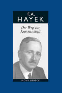 Gesammelte Schriften in deutscher Sprache. Abt. B 1 Der Weg zur Knechtschaft （2004. VI, 256 S. 238 mm）