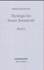 Theologie des Neuen Testaments, 2 Bde. : Die Vielfalt des Neuen Testaments; Die Einheit des Neuen Testaments （2003. getr. Pag.）