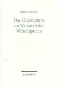 Das Christentum im Wettstreit der Weltreligionen : Zur Frage der Toleranz （2003. X, 153 S. 237 mm）